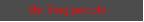 thrilling people
